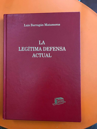 La Legítima Defensa Actual