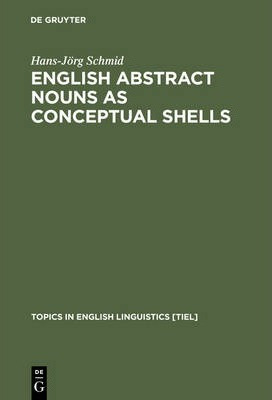 Libro English Abstract Nouns As Conceptual Shells - Hans-...
