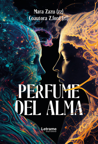 Perfume Del Alma, De Marta Zazu. Editorial Letrame, Tapa Blanda En Español, 2023