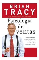 Comprar Libro: Psicología De Ventas: Cómo Vender Más, Más Fácil Y...