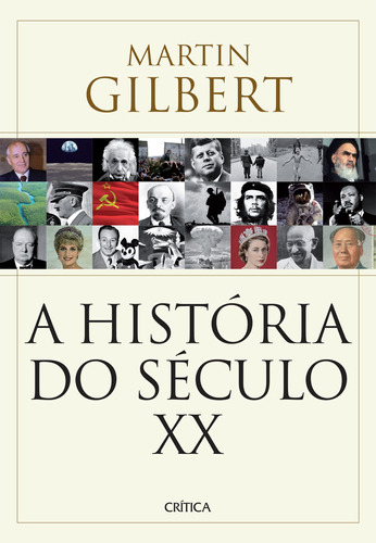 A história do século xx, de Gilbert, Martin. Editora Planeta do Brasil Ltda., capa dura em português, 2017