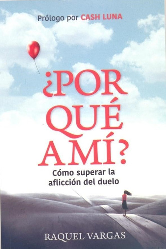 Por Que A Mi? - Vargas Raquel (libro) - Nuevo