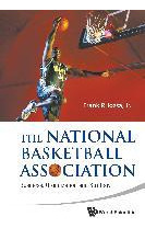 Libro National Basketball Association, The: Business, Org...