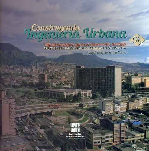 Libro Construyendo Ingeniería Urbana De Edgar Antonio Vargas