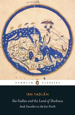 Libro Ibn Fadlan And The Land Of Darkness : Arab Travelle...