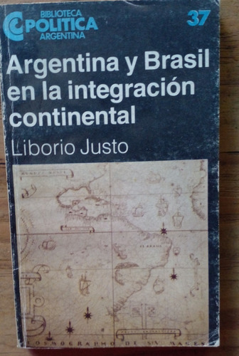 Argentina Y Brasil En La Integración Continental