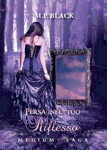 Libro: Persa Nel Tuo Riflesso (italian Edition)