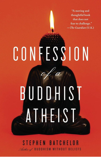 Libro:  Confession Of A Buddhist Atheist