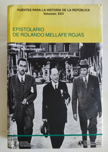 Epistolario De Rolando Mellafe Rojas Historiador Chileno  (Reacondicionado)