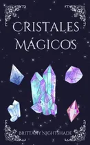 Comprar Cristales Magico: Guia De Cristales Y Piedras Preciosas Cura