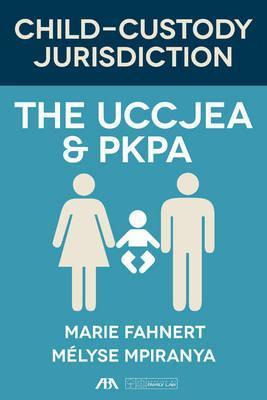 Libro Child-custody Jurisdiction : The Uccjea & Pkpa - Ma...