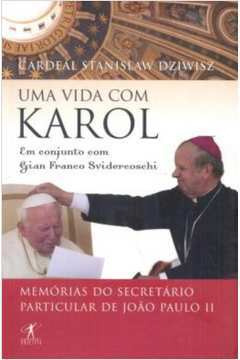 Livro Vida Com Karol, Uma - Stanislaw Dziwisz [2008]