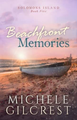 Beachfront Memories (solomons Island Book 5) -..., De Gilcrest, Michele. Editorial Independently Published En Inglés