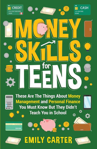 Money Skills For Teens: These Are The Things About Money Man