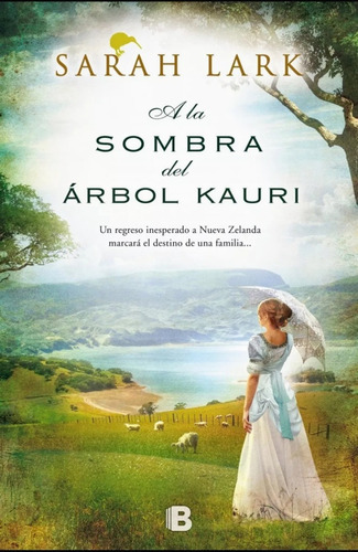 A La Sombra Del Árbol Kauri Sarah Lark