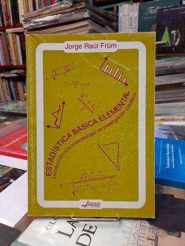 Jorge Raúl Früm Estadística Básica Elemental