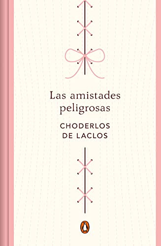 Las Amistades Peligrosas Edicion Conmemorativa  - Choderlos 