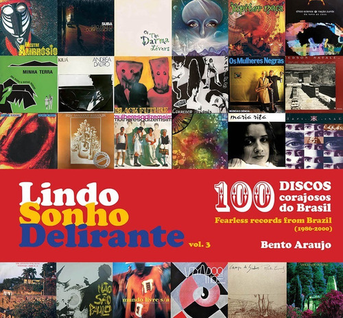 Livro Lindo Sonho Delirante 3 - 100 Discos Corajosos Brasil