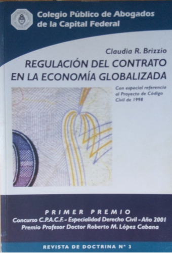 Regulación Del Contrato En La Economía Globalizada / Brizzio