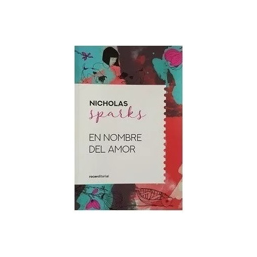 En Nombre Del Amor / Nicholas Sparks