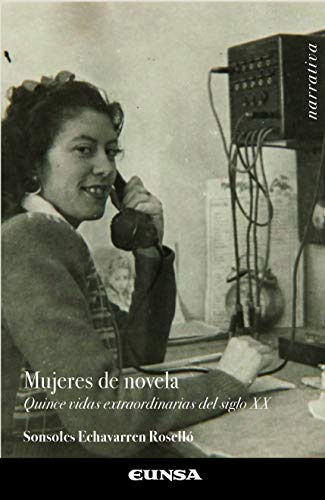 Mujeres De Novela - Echavarren Rosello Sonsoles