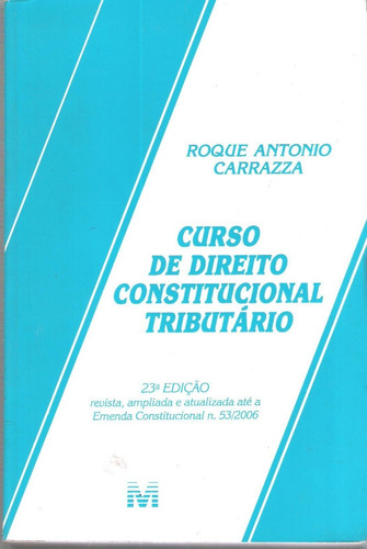 Curso De Direito Constitucional Tributário - Roque Antônio 25