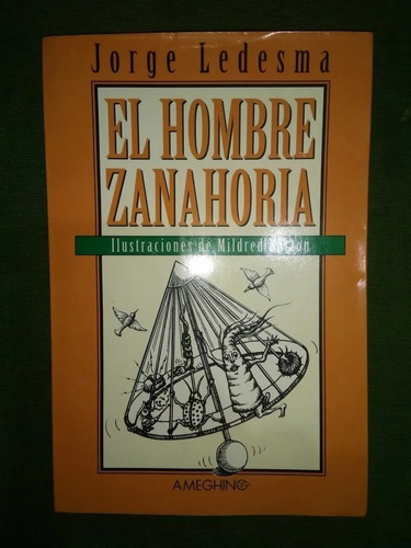 Libro El Hombre Zanahoria Jorge Ledesma