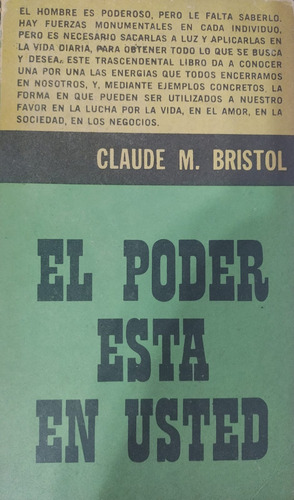 El Poder Está En Usted - Claude M. Bristol-#3