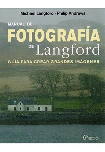 Manual De Fotografia De Langford - Philip Andrews / Langford