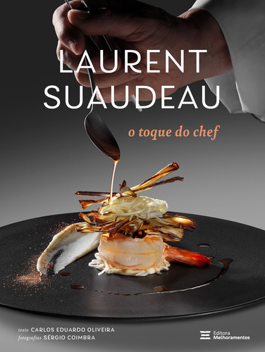 Laurent Suaudeau: o Toque do Chef, de Suaudeau, Laurent. Série Histórias & Receitas Editora Melhoramentos Ltda., capa dura em português, 2021