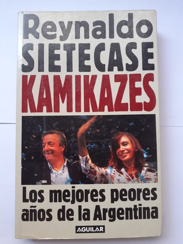 Kamikazes - Reynaldo Sietecase - Aguilar