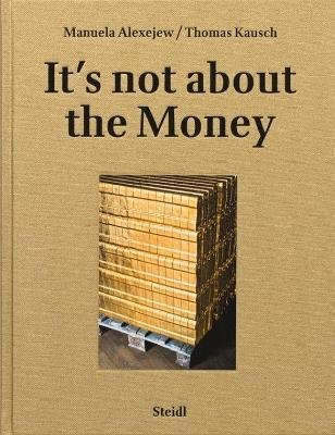 Libro Manuela Alexejew / Thomas Kausch: It's Not About Th...