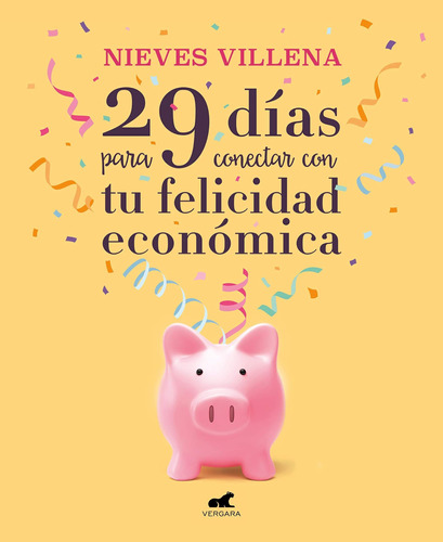 Libro: 29 Días Para Conectar Con Tu Felicidad Económica 29