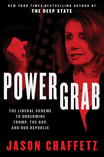 Power Grab: The Liberal Scheme To Undermine Trump, T