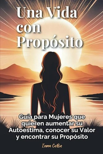 Una Vida Con Proposito En Espanol: Descubre El Poder Del Amo