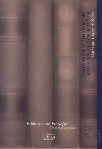 Natureza e ilustração: Sobre o materialismo de Diderot, de Souza, Maria das Graças de. Editorial Editora Unesp, capa mole em português, 2002