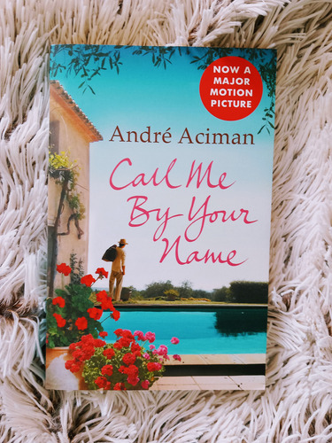 Libro Call Me By Your Name. Andre Aciman.