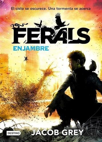 Enjambre - Ferals, De Grey, Jacob. Editorial Planeta En Español