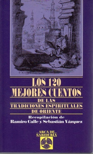 Los 120 Mejores Cuentos Tradiciones Espirituales De Oriente 