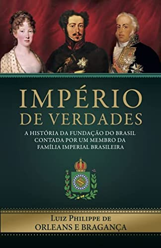 Libro Império De Verdades A História Da Fundação Do Brasil C