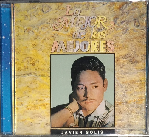 Javier Solís - Lo Mejor De Los Mejores