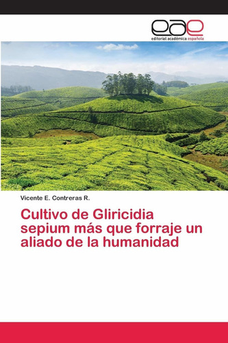 Libro Cultivo De Gliricidia Sepium Más Que Forraje Un A Lcm3