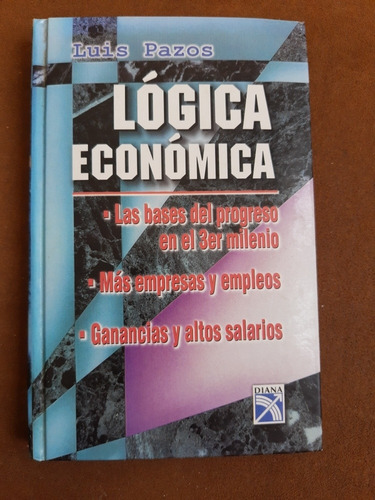 Lógica Económica. Luis Pazos