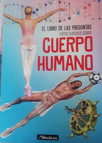 Libro Cuerpo Humano - Libro De Las Preguntas - Pablo Soveron