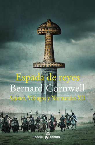 Espada De Reyes (xii), De Cornwell, Bernard. Editorial Editora Y Distribuidora Hispano Americana, S.a., Tapa Blanda En Español