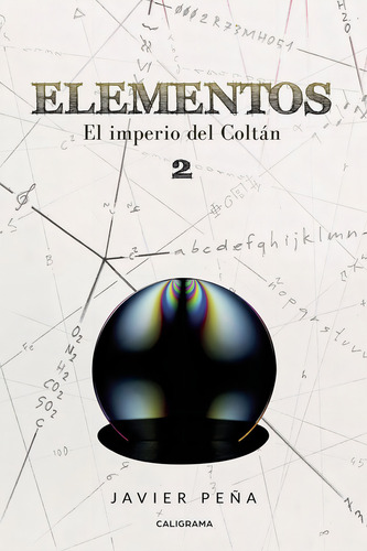 Elementos, De Peña , Javier.., Vol. 1.0. Editorial Caligrama, Tapa Blanda, Edición 1.0 En Español, 2019