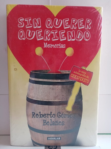 Sin Querer Queriendo Memorias / Roberto Gómez Bolaños (Usado)