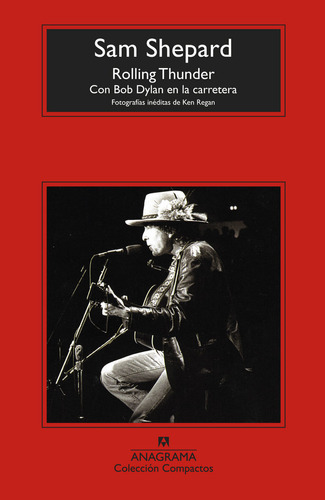 Rolling Thunder Con Bob Dylan En La Carretera - Shepard,sam