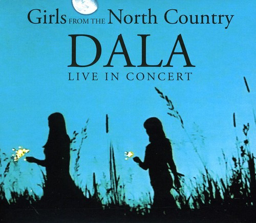 Dala En Vivo En Concierto - Girls From The North Country Cd