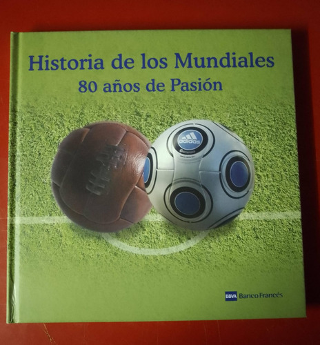 Historia De Los Mundiales 80 Años De Pasión- Bbva Con Cd